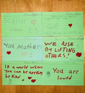 Encouraging notes Alyssa and Kayla made for the homeless.